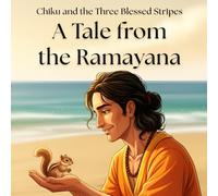 Chiku and The Three Blessed Stripes : A Tale From The Ramayana - story books for kids ages 4-8, ramayan for kids, squirrel storybook, animal storybook, Hindu & Indian mythology books
