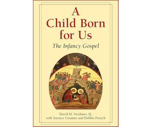 Child Born for Us: The Infancy Gospel