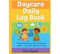 Child Care Daily Tracker: Daily tracker for Kids in Nursery & Daycare