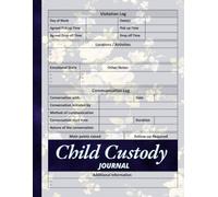 Child Custody Journal: Child Custody and Co-Parenting Strategies, Parallel Parenting Approaches, Co-Parenting Calendar for Kids, Caregiver Daily ... for Custody Battles and Visitation Rights.