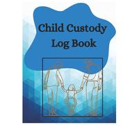 Child Custody Logbook: Stay organized, track every detail of your parental rights. This all-in-one 140 p custody log book helps you document ... clarity and confidence. Includes book markers