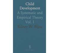 Child Development: A Systematic and Empirical Theory