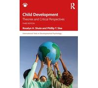Child Development: Theories and Critical Perspectives (International Texts in Developmental Psychology)
