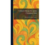 Child Health and Character