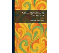 Child Health and Character