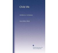 Child life: Portfolio no. 2 of pictures
