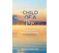 Child of a Vow: Meeting and Embracing Purpose (an Autobiography)