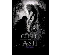 Child of Ash: 1 (Ashes of a Hollow Sun)
