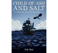 Child of Ash and Salt: Book One of the First Blood Saga: 1