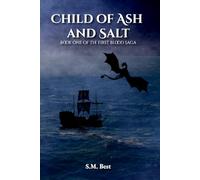 Child of Ash and Salt: Book One of the First Blood Saga