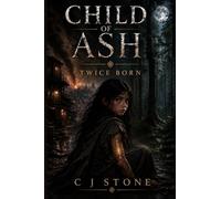 Child of Ash: Twice Born