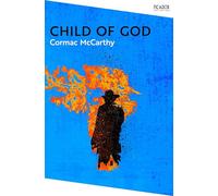 Child of God: by Cormac McCarthy (Picador Collection)