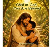 Child of God, You Are Beloved