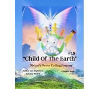 Child Of The Earth (Divine’s Never Ending Journey)