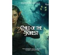 Child of the Forest: Into the Wyld (Wyldborn Saga)