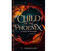 Child of the Phoenix: An Armenian Bronze Age Historical and Mythological Fantasy (A Tale of Hayara)