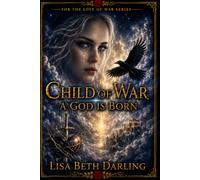 Child of War-A God is Born (For the Love of War)