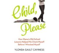 Child Please (ebook)
