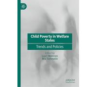 Child Poverty in Welfare States: Trends and Policies