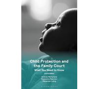 Child Protection and the Family Court: What You Need to Know (Bloomsbury Family Law)