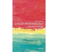 Child Psychology: A Very Short Introduction