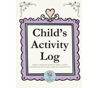 Child’s Activity Log: Stars & Hearts: A place to gather the details of classes, coaches, commitments, and the quiet milestones along the way.