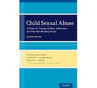 Abuso sexual infantil – Guía para tratar a niños, adolescentes y sus padres no agresores