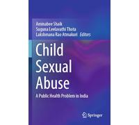 Child Sexual Abuse: A Public Health Problem in India