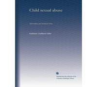 Child sexual abuse: Intervention and treatment issues: Volume 1