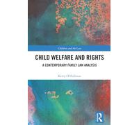 Child Welfare and Rights: A Contemporary Family Law Analysis (Children and the Law)