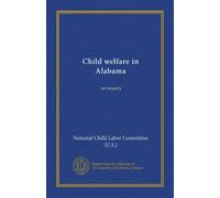 Child welfare in Alabama: an inquiry