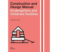 Childcare facilities. Construction and design manual