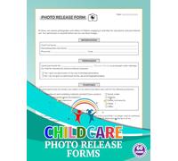 Childcare Photo Release Forms: Photo Video Permission Consent Logbook for Preschool and Home Daycare Providers | 60 Image Agreement Forms | 120 Single-Sided Pages