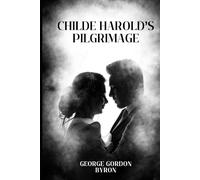 CHILDE HAROLD'S PILGRIMAGE