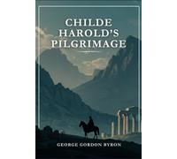 CHILDE HAROLD'S PILGRIMAGE