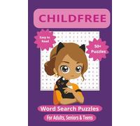 Childfree & Thriving Word Search Puzzle Book: 55 Relaxing Puzzles Celebrating Freedom, Travel, Hobbies, Pets & Living Life on Your Own Terms
