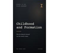 Childhood and Formation (Forged in War)