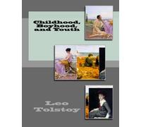 Childhood, Boyhood, and Youth