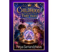 Childhood Fairy Tales: Magical Stories for Children and Families