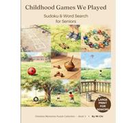 Childhood Games We Played Sudoku & Word Search for Seniors: A Timeless Memories Puzzle Collection