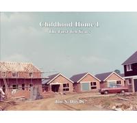 Childhood Home 1: The First Ten Years (2 Juniper)