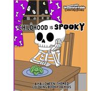 Childhood is Spooky: A halloween-themed coloring book for kids