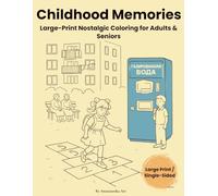 Childhood Memories: Large-Print Nostalgic Coloring for Adults & Seniors