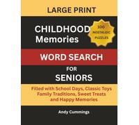 Childhood Memories Word Search for Seniors: 100 Nostalgic Puzzles Filled with School Days, Classic Toys, Family Traditions, Sweet Treats, and Happy ... Brain Games for Relaxation and Fun