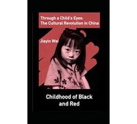Childhood of Black and Red: China 1966