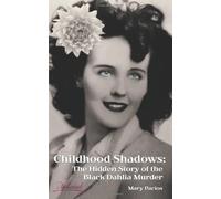 Childhood Shadows: The Hidden Story of the Black Dahlia Murder by Mary Pacios (19-Dec-1999) Paperback