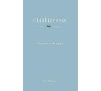 Childlikeness: The Greatest in the Kingdom