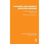 Children and Parents Enjoying Reading: Parents and the Literacy Hour: A Teacher's Guide (Routledge Library Editions: Home and School)