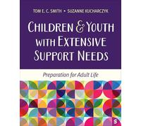 Children and Youth With Extensive Support Needs: Preparation for Adult Life