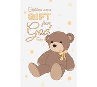 Children Are a Gift from God: Neutral Baby Notebook with Teddy Bear Cover | Christian Scripture Journal (Psalm 127:3)